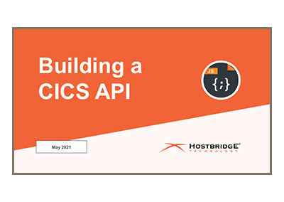 May 2021 | How to build a CICS API