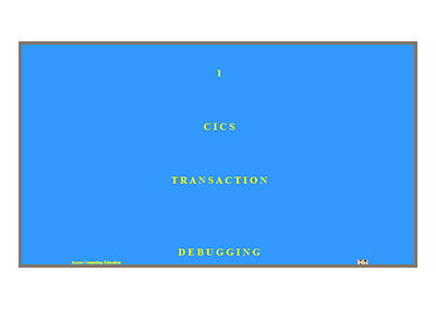 Virtual CICS - CICS Transaction Debugging