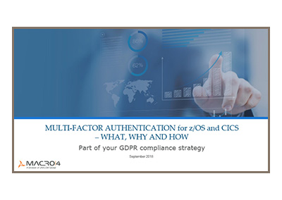 September 2018 | Multi-factor authentication for z/OS and CICS: what, why and how – part of your GDPR compliance strategy