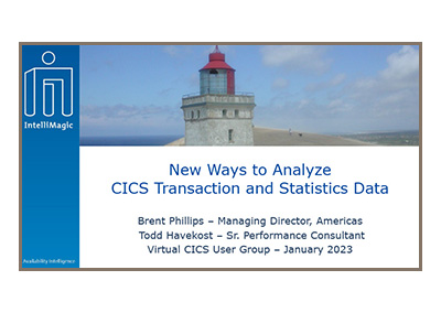 January 2023 | New Ways to Analyze CICS Transaction and Statistics Data