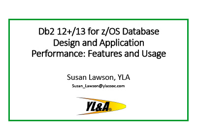 July 2023 | Db2 12+/13 for z/OS Database Design and Application Performance: Features and Usage