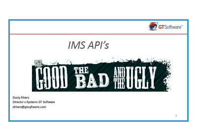 Virtual IMS - IMS APIs - The Good The Bad and the Ugly