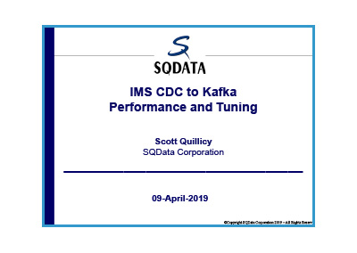 April 2019 | IMS CDC to Kafka—Performance and Tuning
