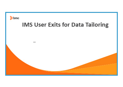 February 2017 | IMS User Exits for Data Tailoring
