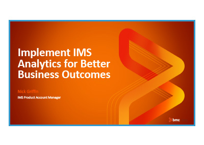 August 2020 | Implement IMS Analytics for Better Business Outcomes