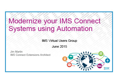 Virtual IMS - Modernize your IMS Connect Systems using Automation