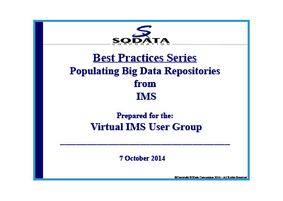 October 2014 | Best Practices—Populating Big Data Repositories from IMS