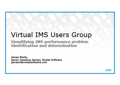 June 2023 | Simplifying IMS Performance Problem Identification and Determination