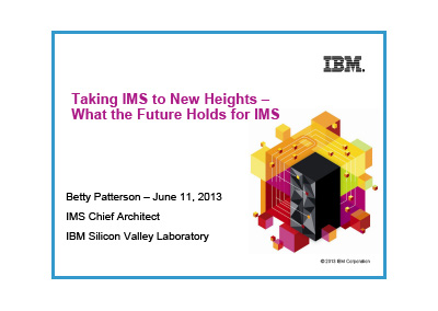 June 2013 | Taking IMS to New Heights—What the Future Holds for IMS